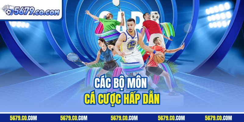 Các bộ môn cá cược hấp dẫn