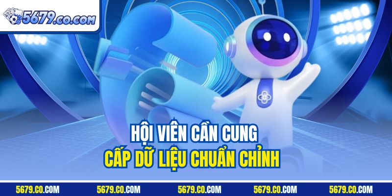 Hội viên cần cung cấp dữ liệu chuẩn chỉnh
