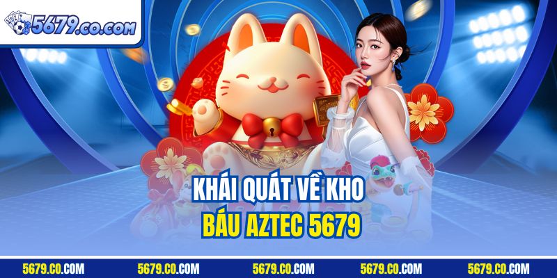 Khái quát về kho báu Aztec 5679