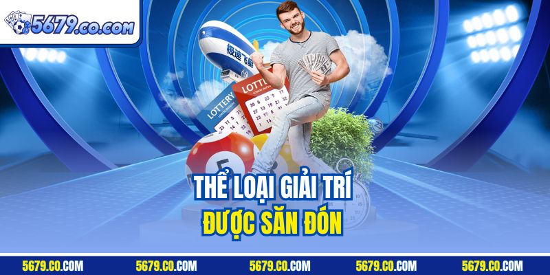 Thể loại giải trí được săn đón