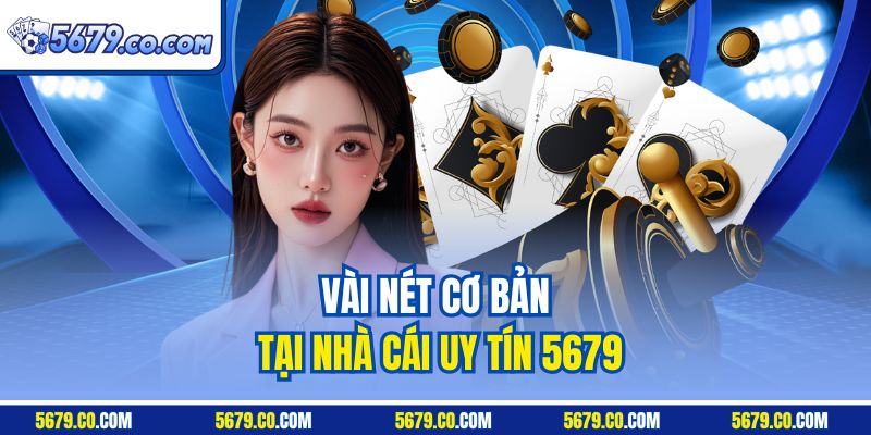 Vài nét cơ bản tại nhà cái uy tín 5679